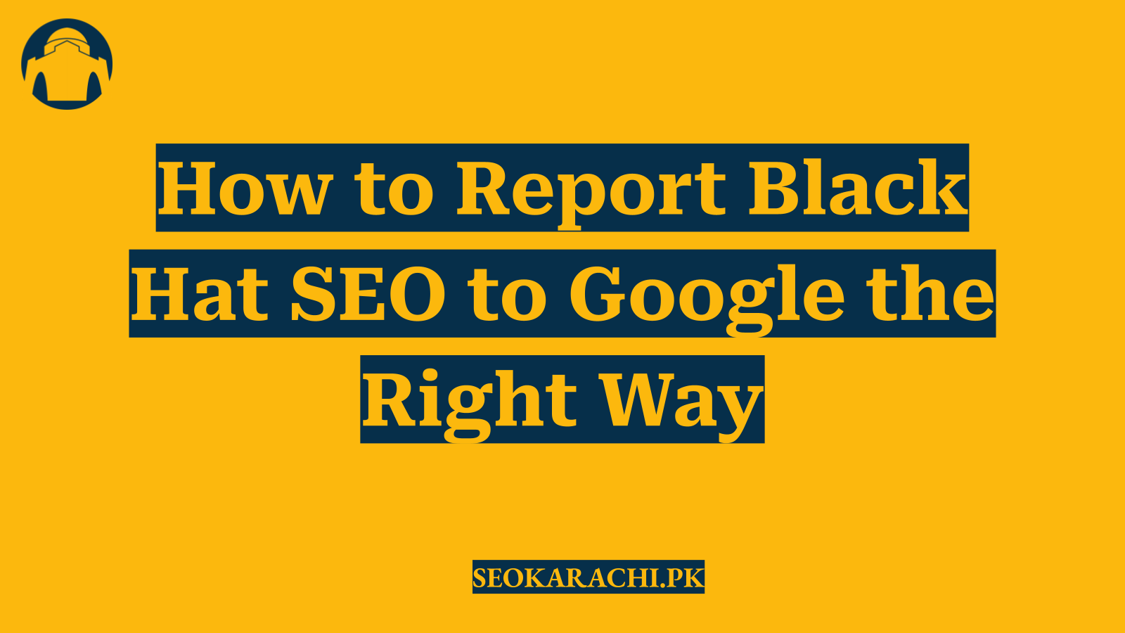 How to Report Black Hat SEO to Google the Right Way