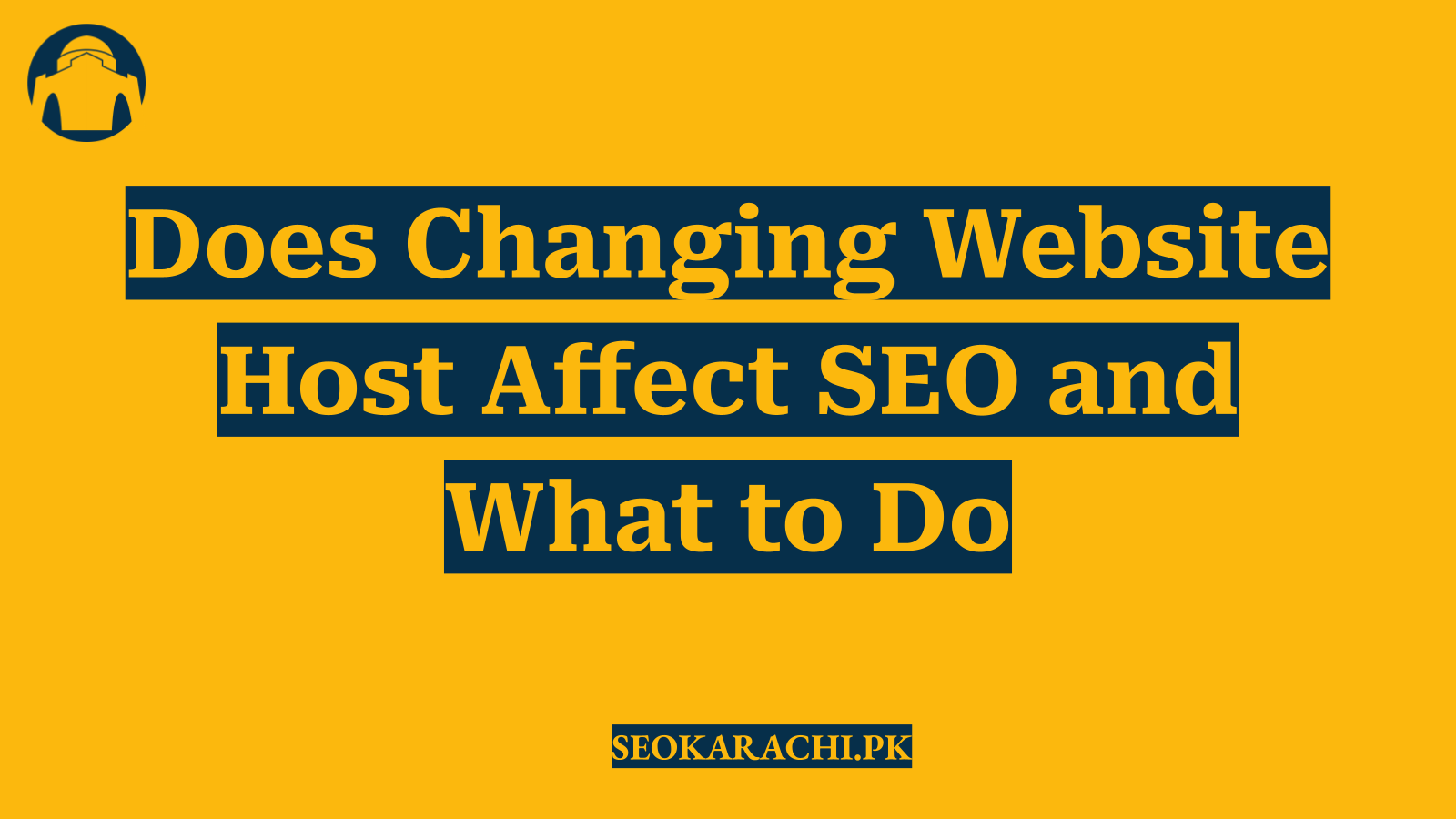 Does Changing Website Host Affect SEO and What to Do