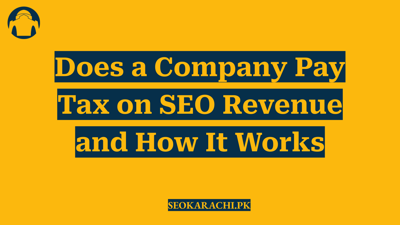Does a Company Pay Tax on SEO Revenue and How It Works