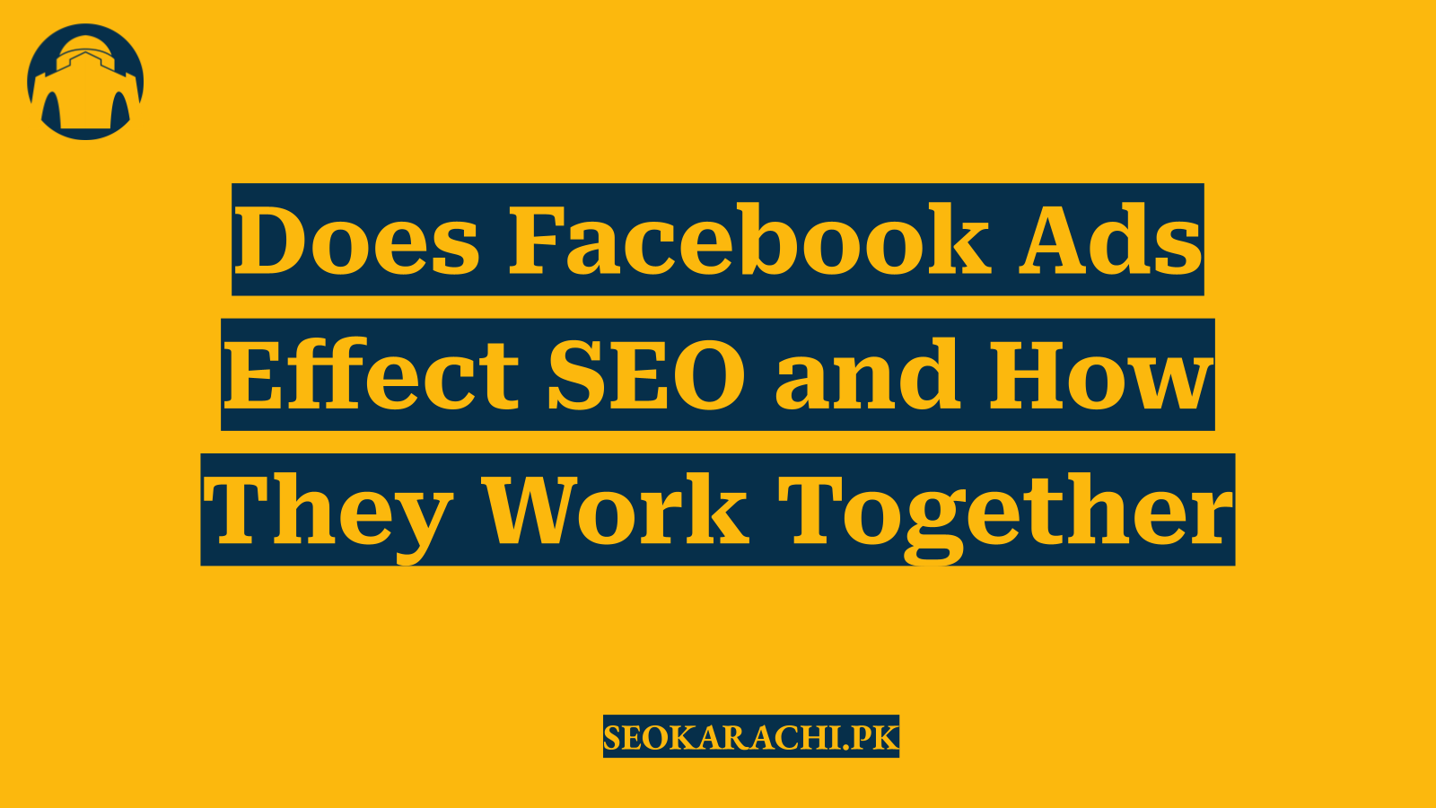 Does Facebook Ads Effect SEO and How They Work Together